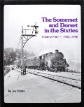Book cover of The Somerset and Dorset in the Fifties / Sixties  by PETERS, Ivo 